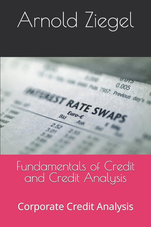 Fundamentals Of Credit And Credit Analysis: Corporate Credit Analysis
