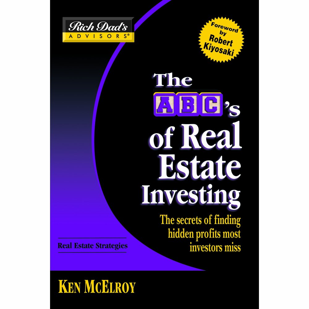 The ABC's of Real Estate Investing: The Secrets of Finding Hidden Profits Most Investors Miss (Rich Dad's Advisors),Used