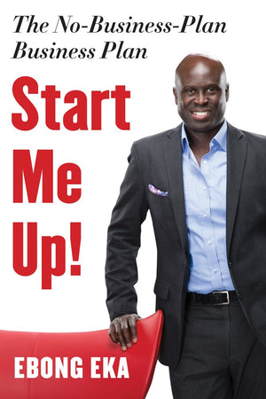 Start Me Up!: The NoBusinessPlan Business Plan,New