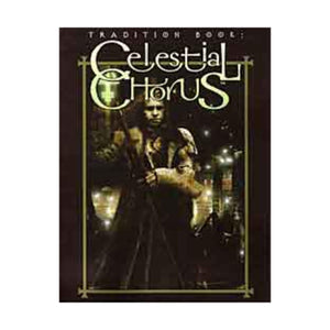 Tradition Book: Celestial Chorus (Mind's Eye Theatre),New