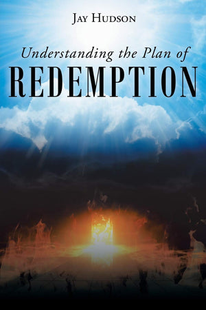 Understanding the Plan of REDEMPTION,Used