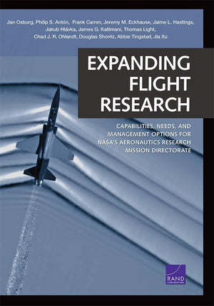Expanding Flight Research: Capabilities, Needs, and Management Options for NASAs Aeronautics Research Mission Directorate,Used