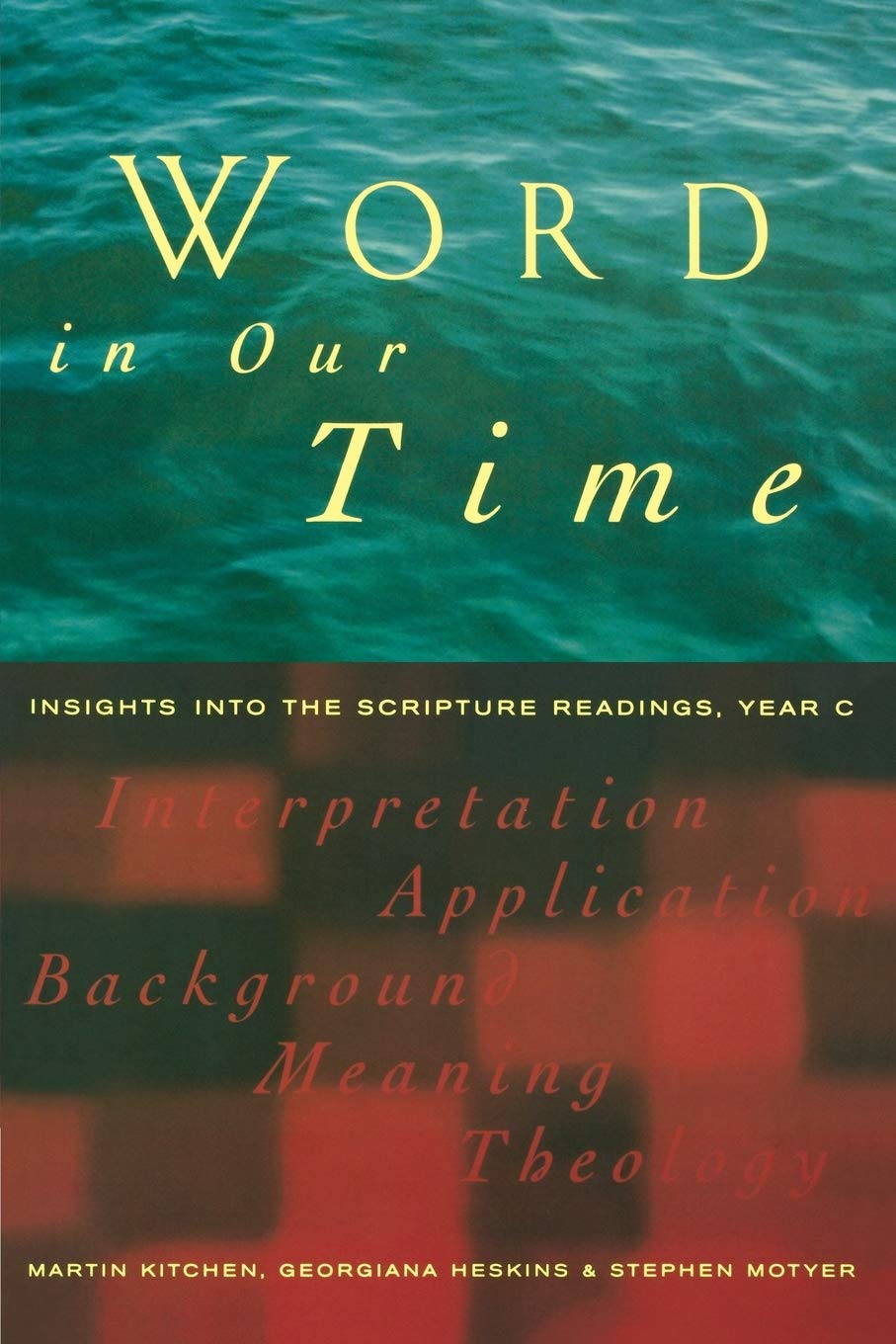 Word In Our Time: Insights Into The Scripture Readings, Year C,Used