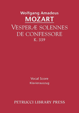 Vesperae Solennes De Confessore, K. 339  Vocal Score (Latin Edition),Used