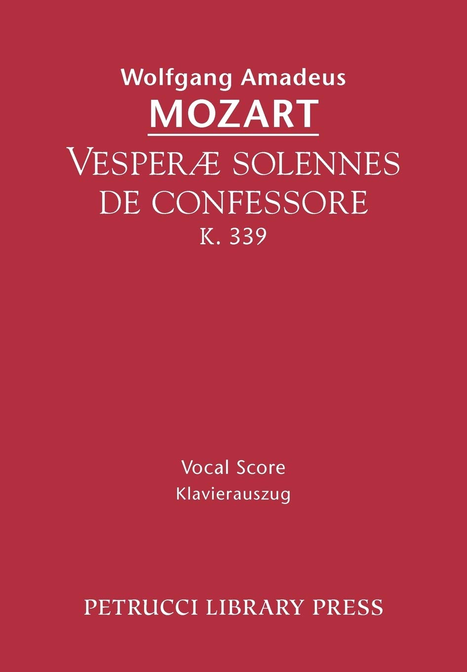 Vesperae Solennes De Confessore, K. 339  Vocal Score (Latin Edition),Used