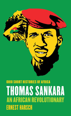 Thomas Sankara: An African Revolutionary (Ohio Short Histories Of Africa),Used