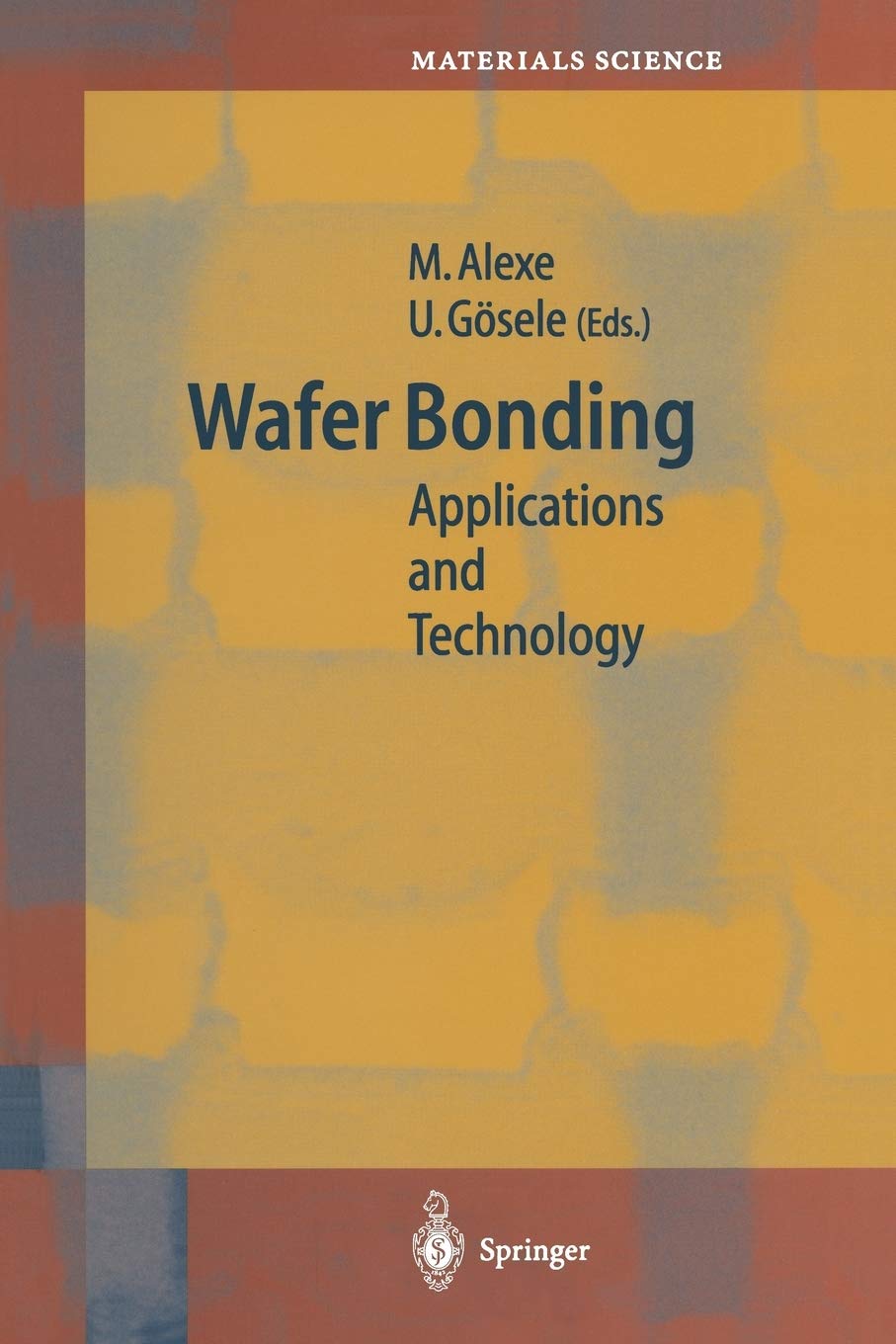 Wafer Bonding: Applications and Technology (Springer Series in Materials Science, 75),Used