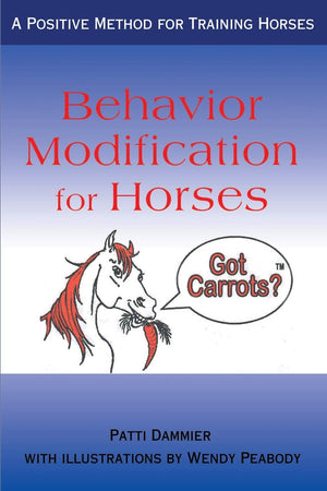 Behavior Modification for Horses: A Positive Method for Training Horses,Used
