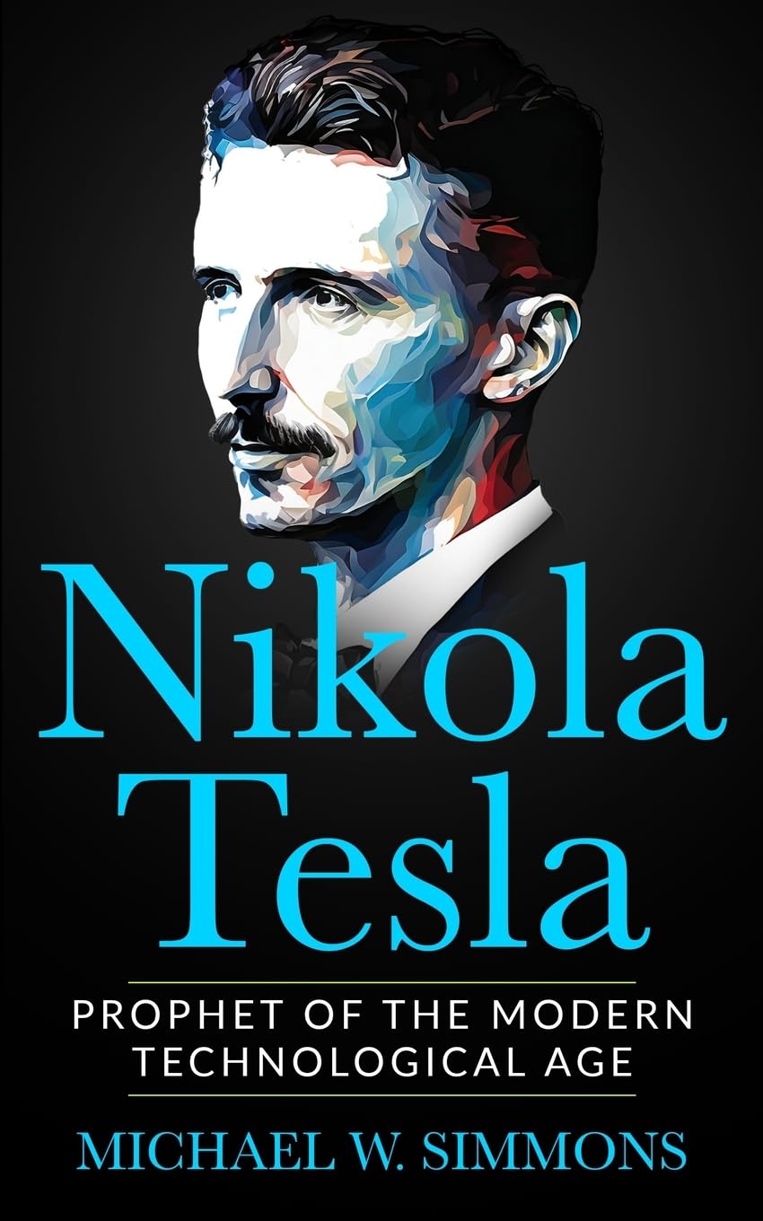 Nikola Tesla: Prophet Of The Modern Technological Age,Used