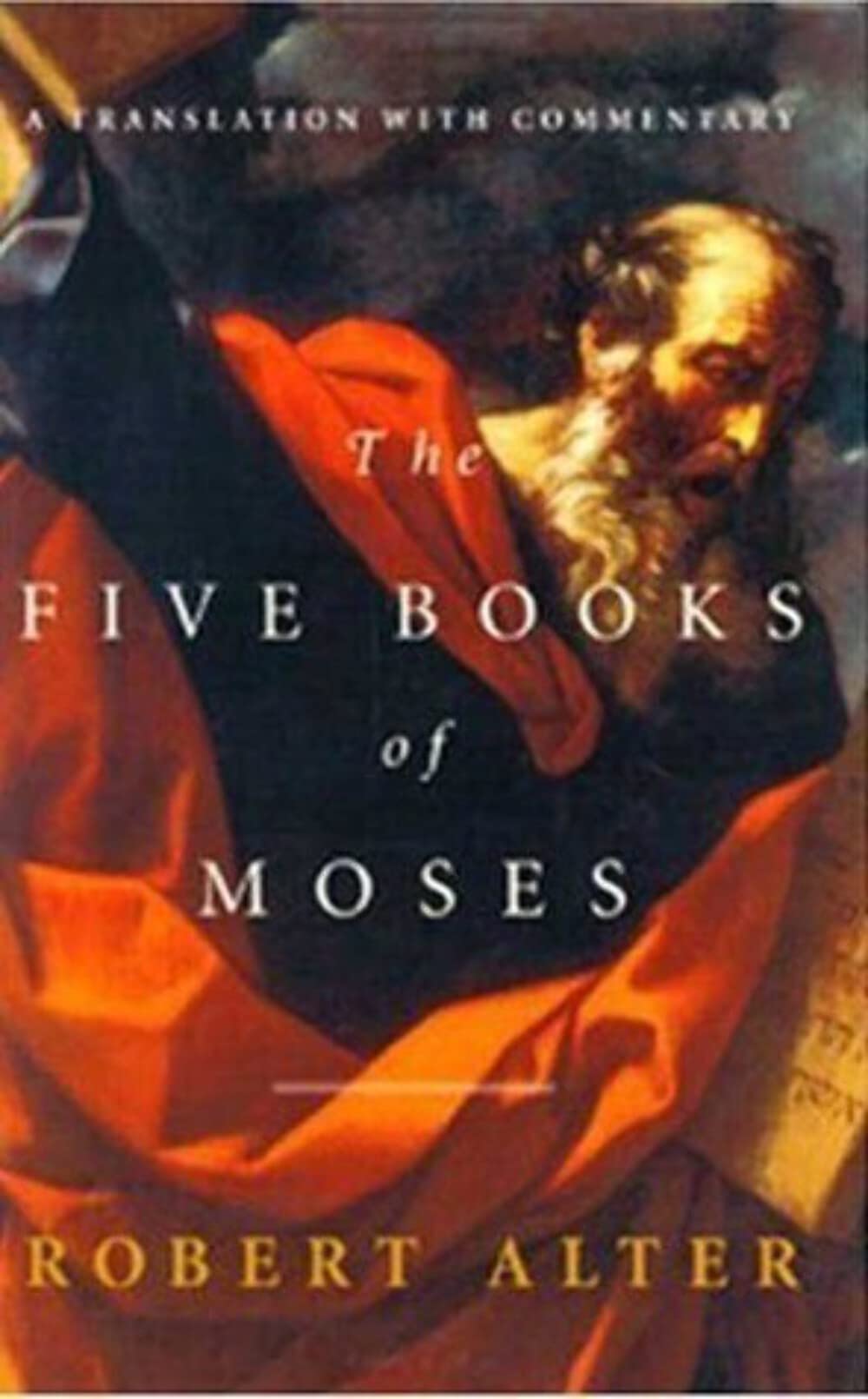 The Five Books Of Moses: A Translation With Commentary,New
