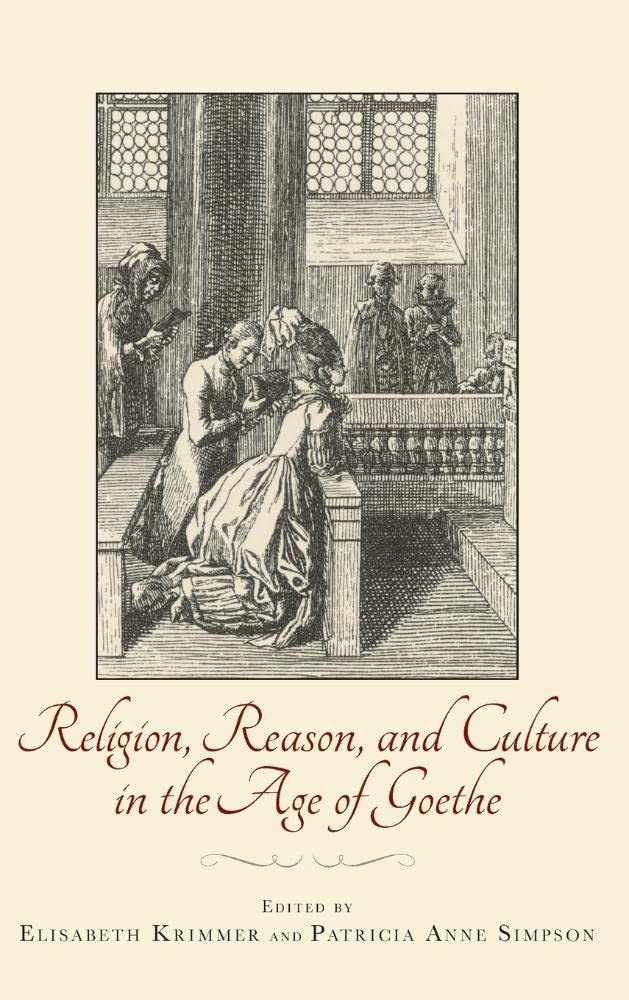 Religion, Reason, And Culture In The Age Of Goethe (Studies In German Literature Linguistics And Culture, 139),Used