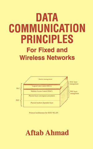 Data Communication Principles: For Fixed and Wireless Networks,Used