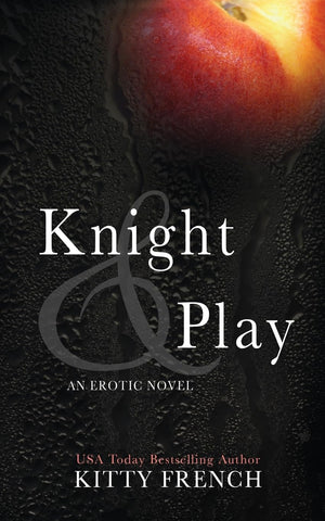 Knight And Play (Knight Erotic Romance Series, Book 1 Of 2)