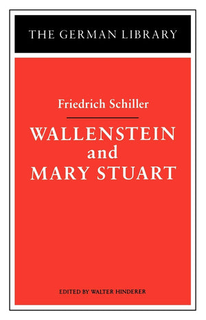Wallenstein And Mary Stuart: Friedrich Schiller (German Library),Used