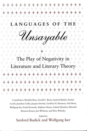 Languages of the Unsayable: The Play of Negativity in Literature and Literary Theory (Irvine Studies in the Humanities),Used