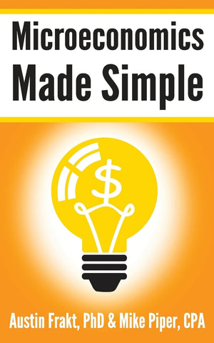 Microeconomics Made Simple: Basic Microeconomic Principles Explained in 100 Pages or Less (Financial Topics in 100 Pages or Less,Used