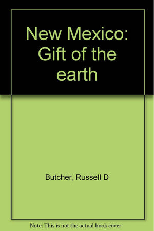 New Mexico: Gift of the Earth,Used