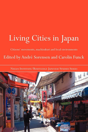 Living Cities In Japan (Nissan Institute/Routledge Japanese Studies),Used