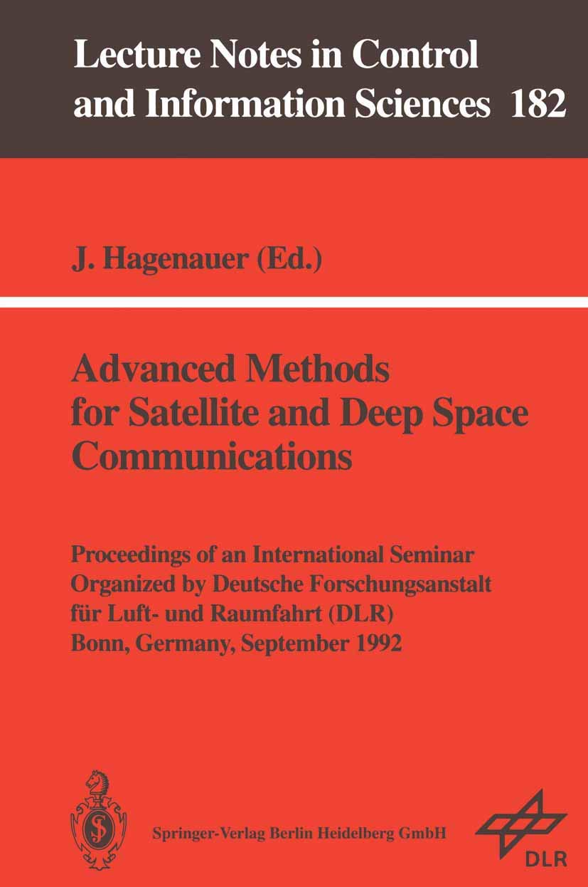 Advanced Methods for Satellite and Deep Space Communications: Proceedings of an International Seminar Organized by Deutsche Fors,Used