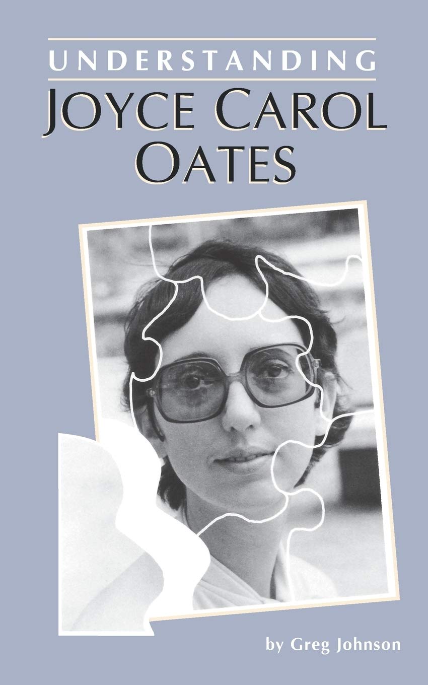 Understanding Joyce Carol Oates (Understanding Contemporary American Literature),Used