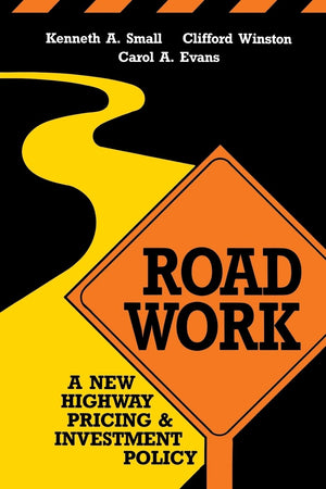 Road Work: A New Highway Pricing And Investment Policy,Used
