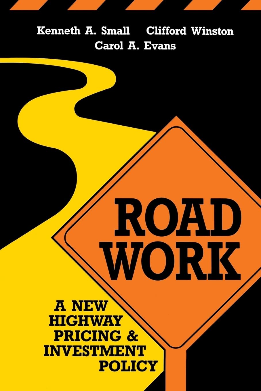Road Work: A New Highway Pricing And Investment Policy,Used