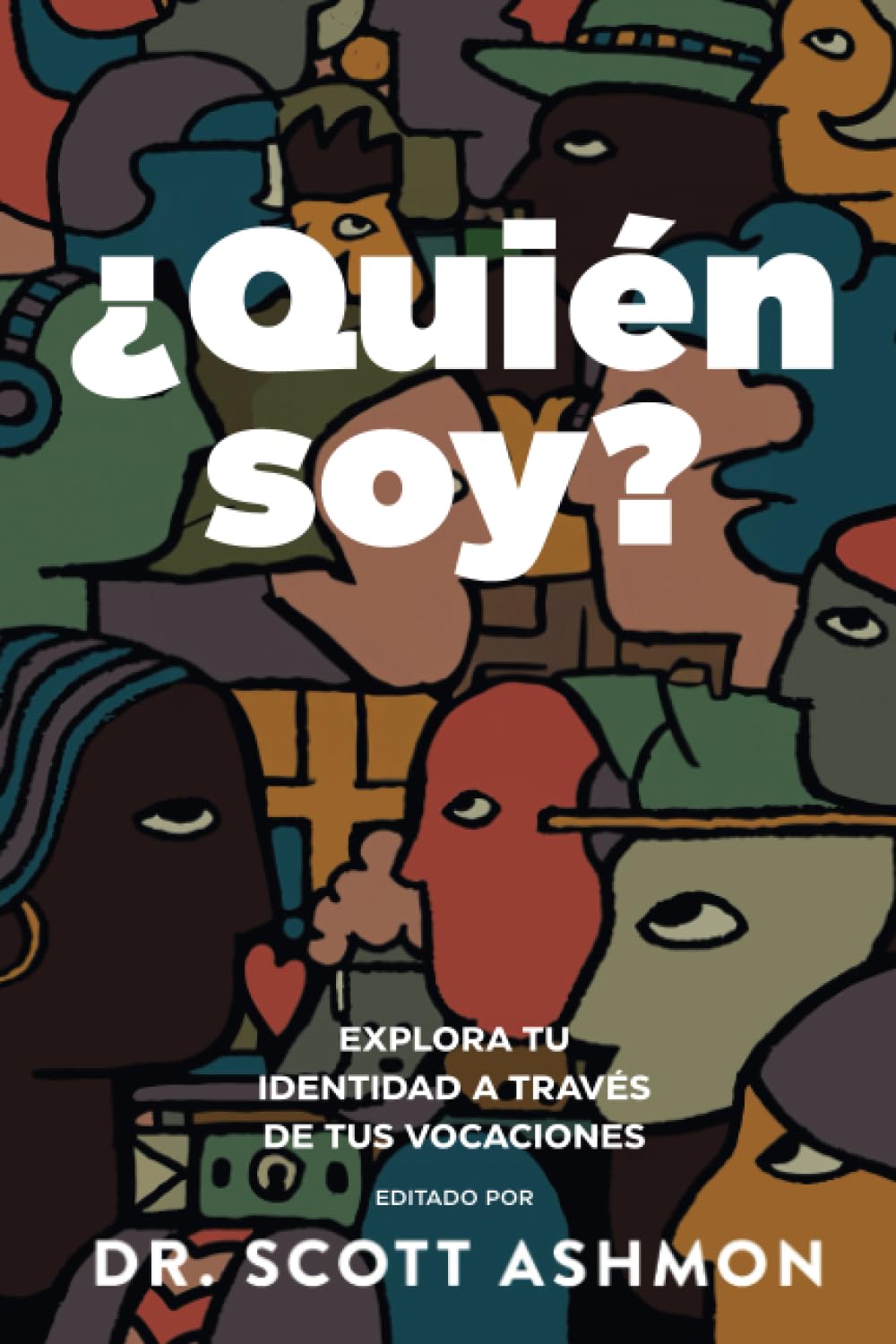Quin soy?: Explora tu identidad a travs de tus vocaciones (Spanish Edition),New