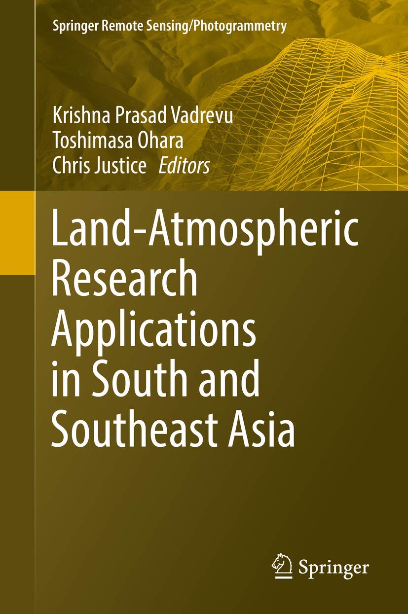 LandAtmospheric Research Applications in South and Southeast Asia (Springer Remote Sensing/Photogrammetry),Used