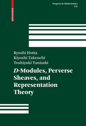 Dmodules, Perverse Sheaves, And Representation Theory (Progress In Mathematics, 236),Used