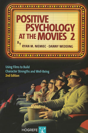 Positive Psychology at the Movies 2: Using Films to Build Character Strengths and WellBeing,Used