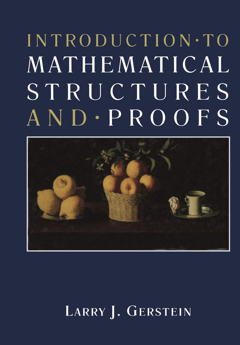 Introduction  to Mathematical Structures and  Proofs (Textbooks in Mathematical Sciences),Used