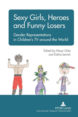 Sexy Girls, Heroes and Funny Losers: Gender Representations in Childrens TV around the World,Used