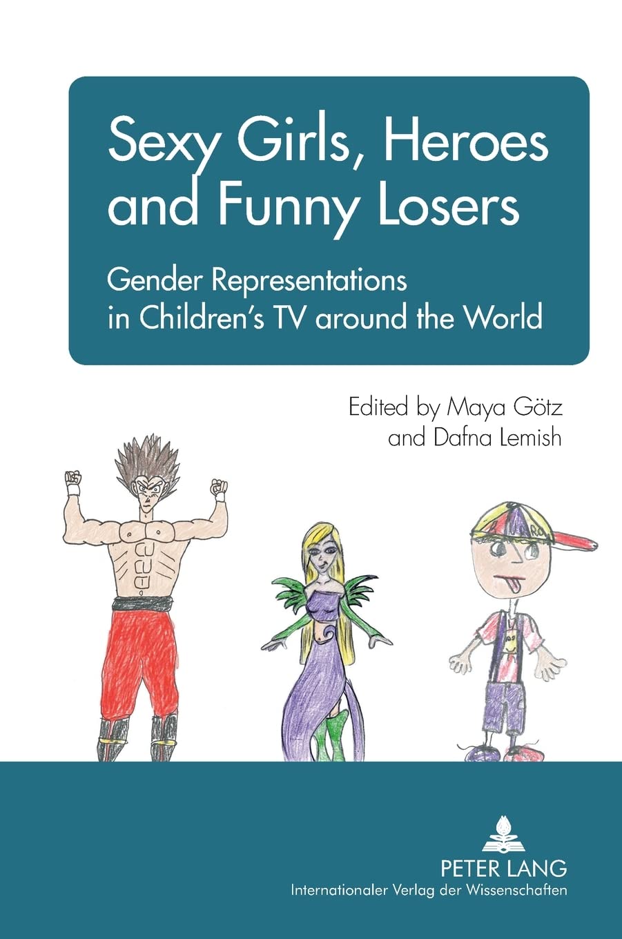 Sexy Girls, Heroes and Funny Losers: Gender Representations in Childrens TV around the World,Used