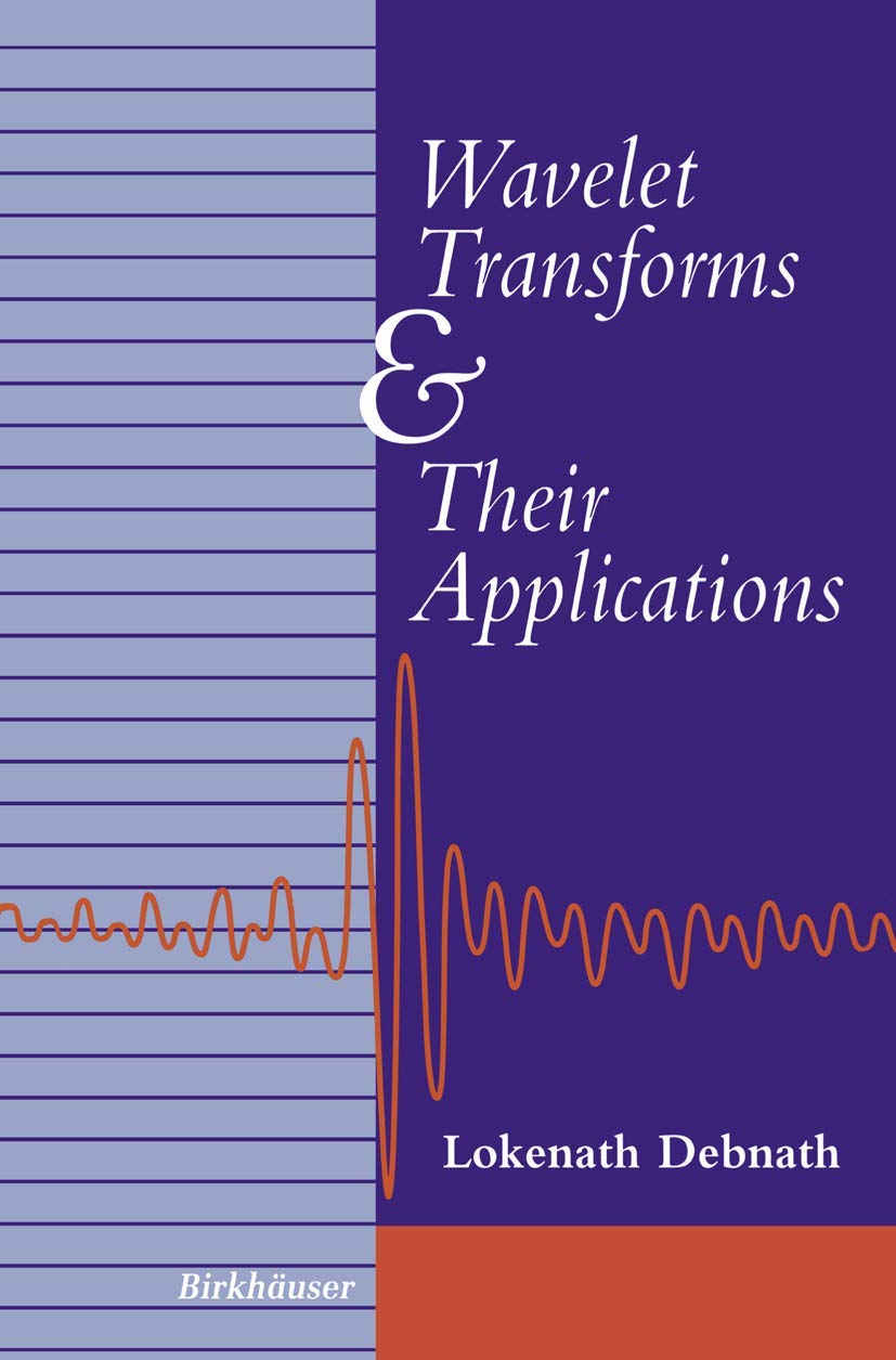 Wavelet Transforms and Their Applications,New