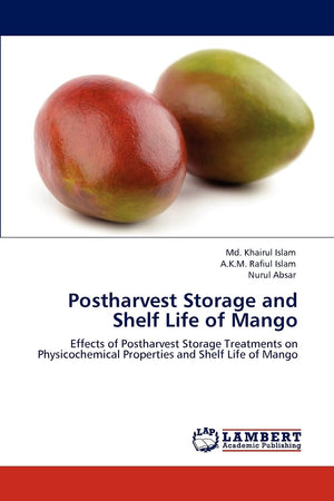 Postharvest Storage and Shelf Life of Mango: Effects of Postharvest Storage Treatments on Physicochemical Properties and Shelf L,Used