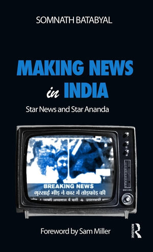 Making News In India: Star News And Star Ananda