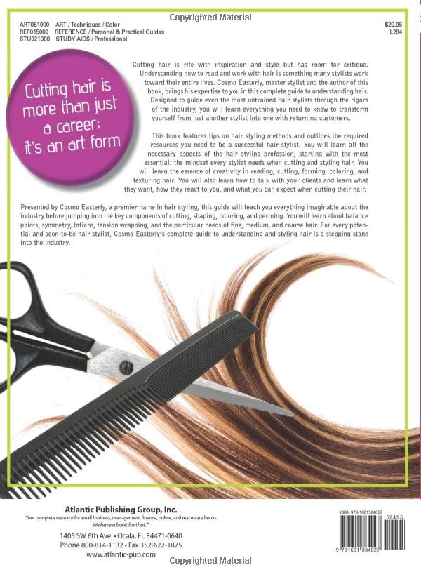 How to Create the Perfect Cut, Shape, Color, and Perm for Any Hair Type: Secrets and Techniques from a Master Hair Stylist,Used