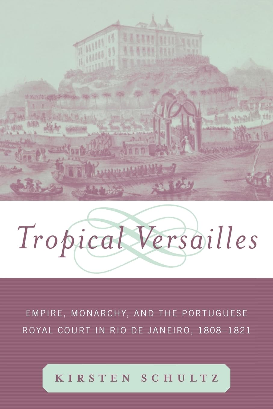 Tropical Versailles (New World in the Atlantic World),New