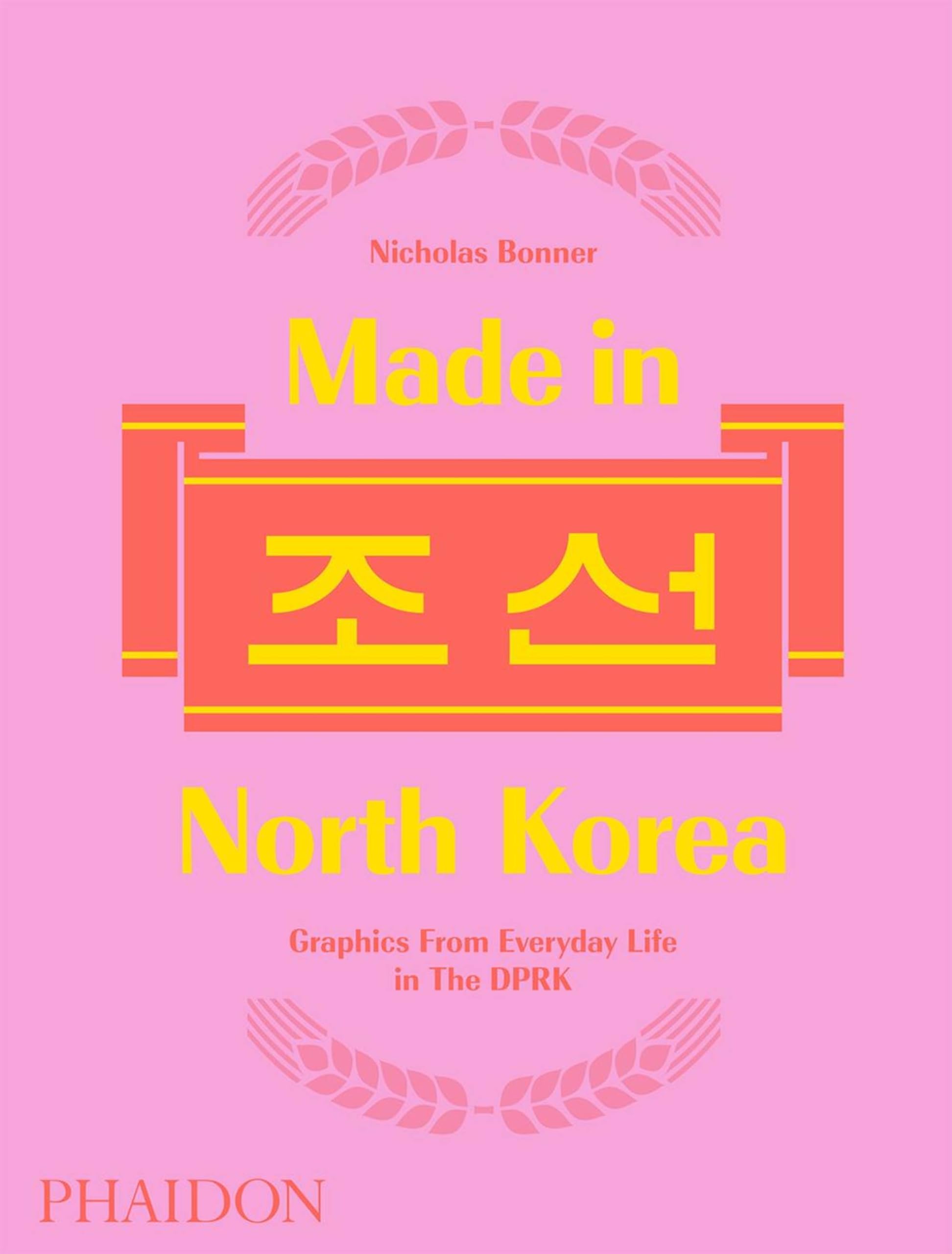 Made In North Korea: Graphics From Everyday Life In The Dprk,Used
