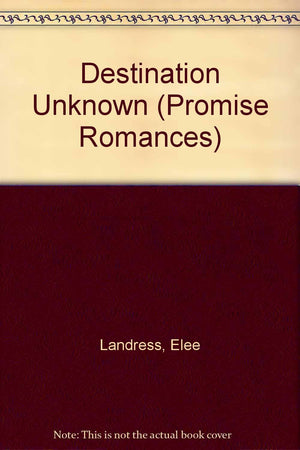 Destination Unknown (Promise Romances),Used