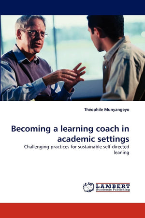 Becoming a learning coach in academic settings: Challenging practices for sustainable selfdirected learning,Used