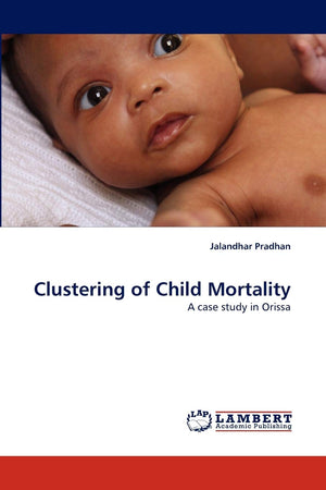 Clustering of Child Mortality: A case study in Orissa,Used