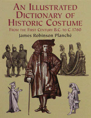 An Illustrated Dictionary Of Historic Costume From The First Century Bc To C. 1760,Used