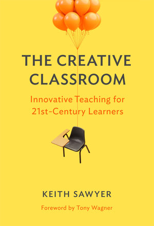 The Creative Classroom: Innovative Teaching for 21stCentury Learners,Used