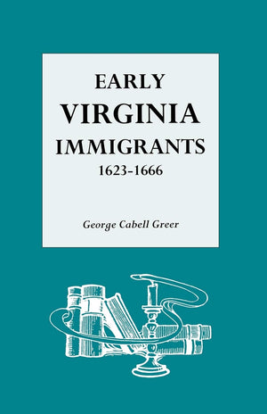 Early Virginia Immigrants, 16231666,New