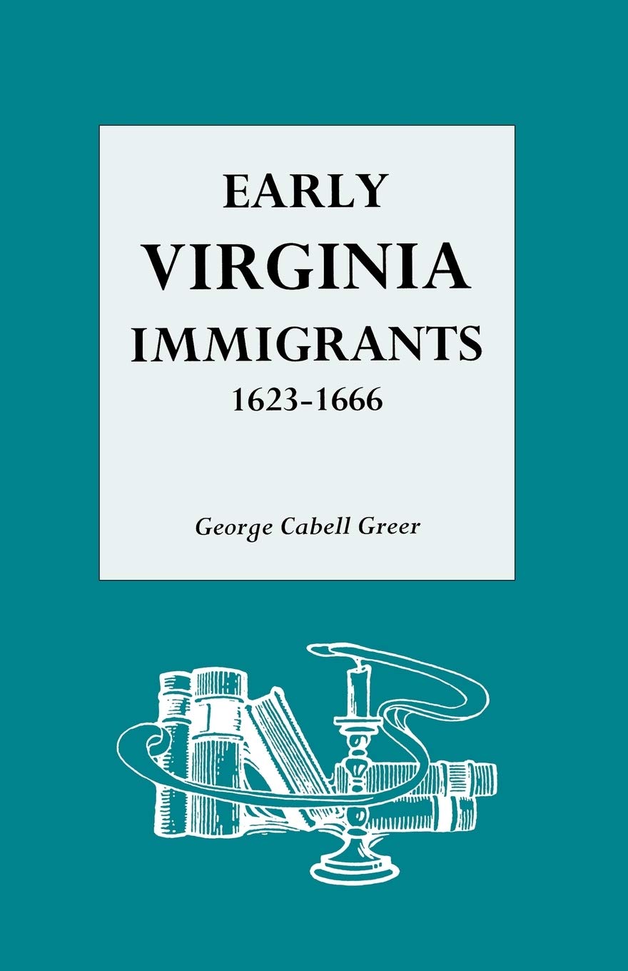Early Virginia Immigrants, 16231666,New