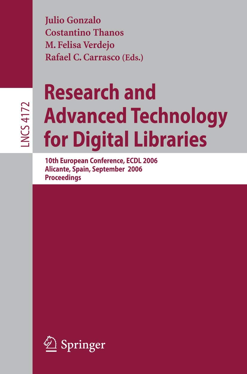 Research and Advanced Technology for Digital Libraries: 10th European Conference, EDCL 2006, Alicante Spain, September 1722, 20,Used