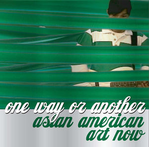 One Way or Another: Asian American Art Now,Used