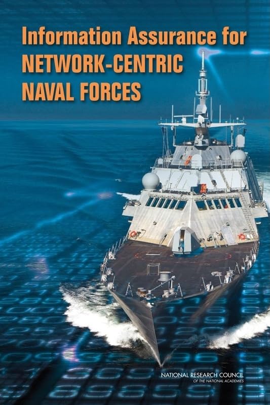 Information Assurance For Networkcentric Naval Forces,New
