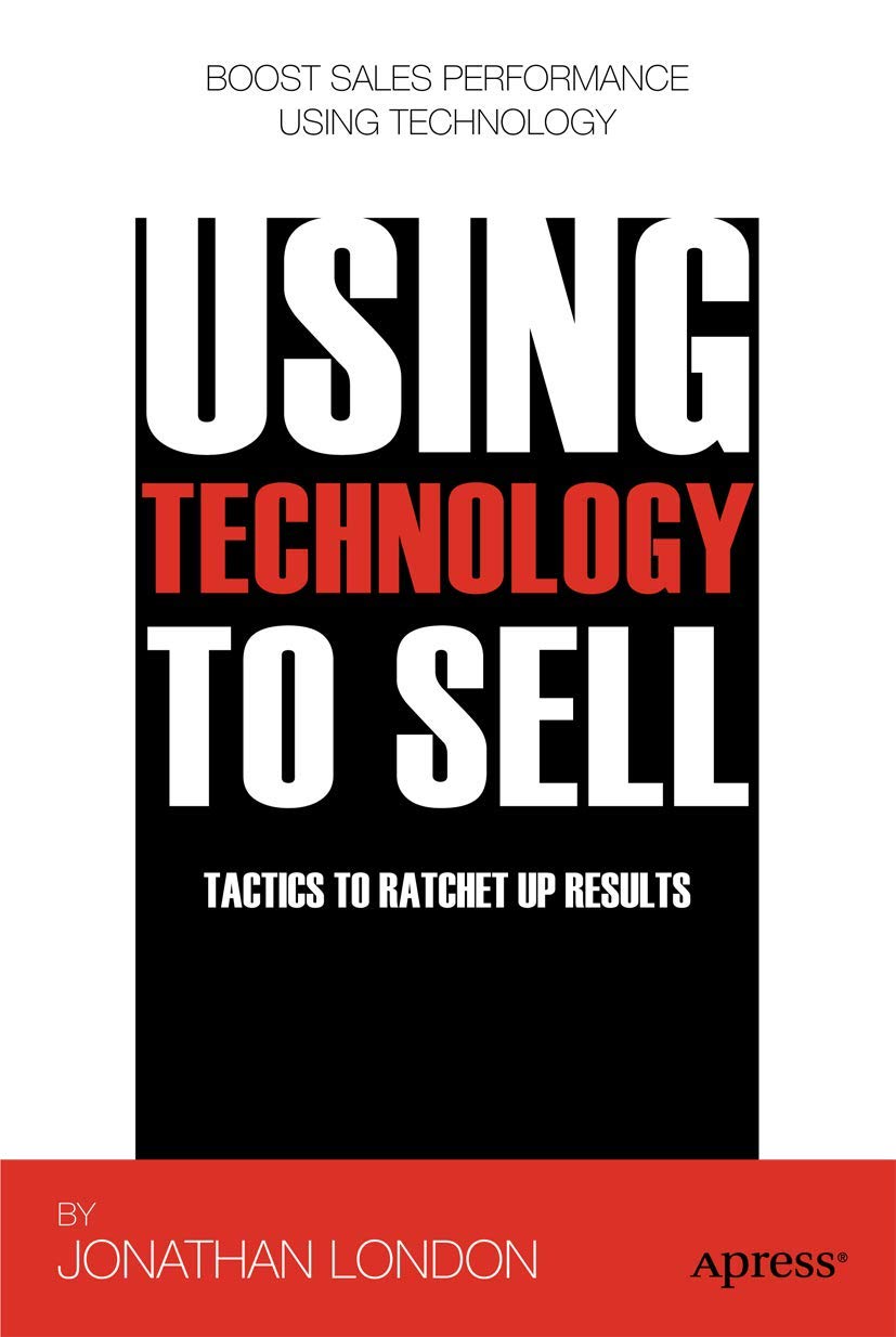 Using Technology to Sell: Tactics to Ratchet Up Results,Used